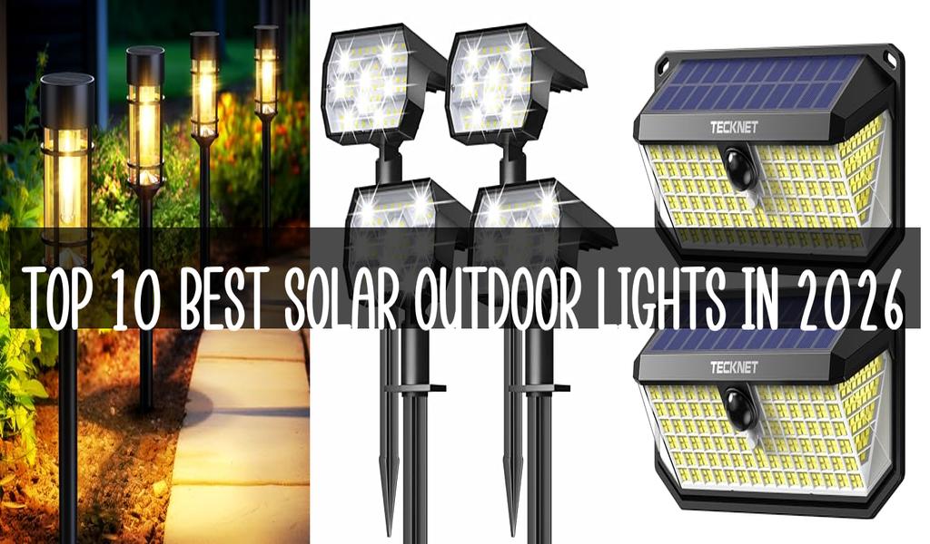 Top 10 Best Solar Outdoor Lights in 2026